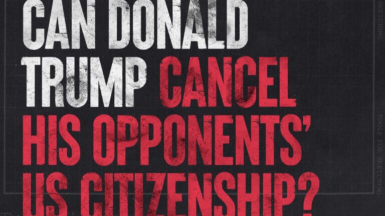 Can Donald Trump cancel his opponents’ US citizenship?